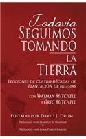 Todavi a Seguimos Tomando La Tierra