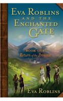 Eva Roblins and the Enchanted Gate Book One