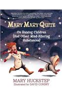 Mary Mary Quite