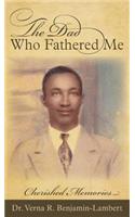 Dad Who Fathered Me