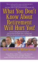 What You Don't Know About Retirement Will Hurt You!