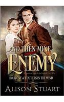 And Then Mine Enemy