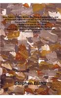 New Types of Dark Matter, Big Bang Equipartition, and A New U(4) Symmetry in the Theory of Everything