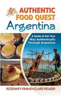 Authentic Food Quest Argentina