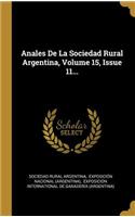 Anales De La Sociedad Rural Argentina, Volume 15, Issue 11...