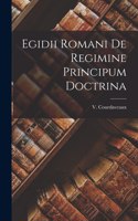 Egidii Romani de Regimine Principum Doctrina