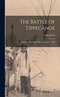 Battle of Tippecanoe: Read Before the Filson Club, November 1, 1897