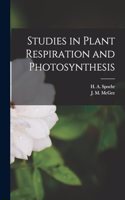 Studies in Plant Respiration and Photosynthesis