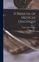 Manual of Medical Diagnosis