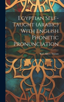Egyptian Self-taught (Arabic) With English Phonetic Pronunciation