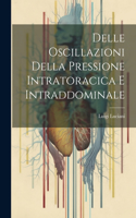 Delle oscillazioni della pressione intratoracica e intraddominale