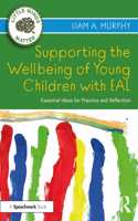 Supporting the Wellbeing of Young Children with Eal