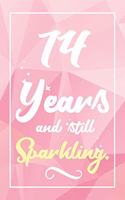 74 Years And Still Sparkling: Lined Journal / Notebook - Cute and Funny 74 yr Old Gift, Fun And Practical Alternative to a Card - 74th Birthday Gifts For Women