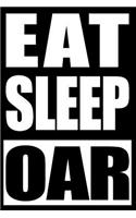 Eat Sleep Oar Cool Notebook for a Sculler or Rower, Blank Lined Journal