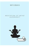 Meditation Ist Meine Superkraft Notizbuch