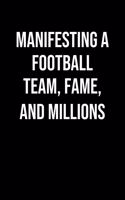 Manifesting A Football Team Fame And Millions