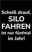 Scheiß drauf, Silo fahren ist nur fünfmal im Jahr!: kleines liniertes Notizbuch, kleiner als A5, gößer als A6 zum Häckseln für einen Landwirt oder Lohner in der Landwirtschaft als Geschenk