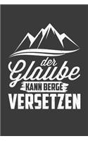 Der Glaube kann Berge versetzen
