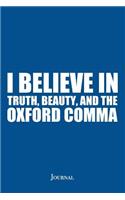 I Believe in Truth, Beauty, and the Oxford Comma Journal