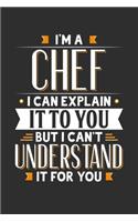 I'm A Chef I can explain it to you but I can't understand it for you