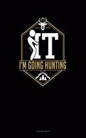 F It Im Going Hunting: 5 Column Ledger(762 5 Column Ledger)