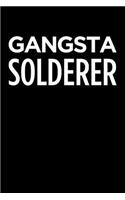 Gangsta Solderer: Blank Lined Novelty Office Humor Themed Notebook to Write In: With a Practical and Versatile Wide Rule Interior