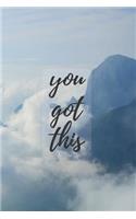 You Got This: You Got This Notebook - Inspirational and motivational notebook with great sky cover, 110 blank lined pages, cute gift for Women and Girls. 6x9 Coll