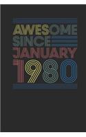 Awesome Since January 1980: Blank Lined Notebook / Journal (6 X 9 -120 Pages) - January Birthday Gift Idea