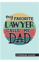 My Favorite Lawyer Calls Me Dad - A Gratitude Journal