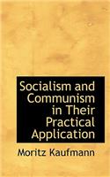 Socialism and Communism in Their Practical Application