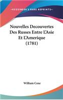 Nouvelles Decouvertes Des Russes Entre L'Asie Et L'Amerique (1781)