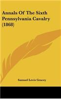 Annals Of The Sixth Pennsylvania Cavalry (1868)