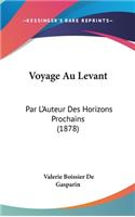 Voyage Au Levant