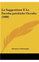 Suggestione E Le Facolta psichiche Occulte (1900)