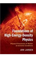 Foundations of High-Energy-Density Physics: Physical Processes of Matter at Extreme Conditions