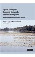 Spatial Ecological-Economic Analysis for Wetland Management