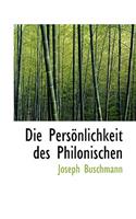 Die Pers Nlichkeit Des Philonischen: (English)