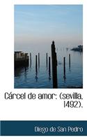 Carcel de Amor: Sevilla, 1492