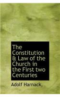 The Constitution & Law of the Church in the First Two Centuries