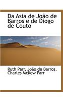 Da Asia de Joao de Barros E de Diogo de Couto
