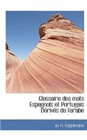 Glossaire Des Mots Espagnols Et Portugais D Riv?'s de L'Arabe