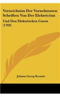 Verzeichniss Der Vornehmsten Schriften Von Der Elektricitat: Und Den Elektrischen Curen (1769)(German)