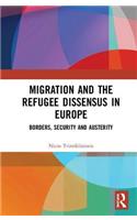 Migration and the Refugee Dissensus in Europe