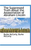 The Suppressed Truth about the Assassination of Abraham Lincoln