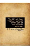 Life of John Thomas, Surgeon of the Earl of Oxford East Indiaman