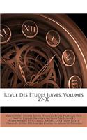 Revue Des Etudes Juives, Volumes 29-30