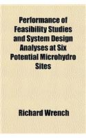 Performance of Feasibility Studies and System Design Analyses at Six Potential Microhydro Sites