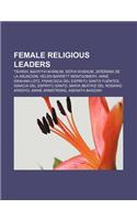 Female Religious Leaders: Tahirih, Bahiyyih Khanum, Asiyih Khanum, Jeronima de La Asuncion, Helen Barrett Montgomery, Anne Graham Lotz(English)