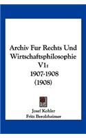 Archiv Fur Rechts Und Wirtschaftsphilosophie V1