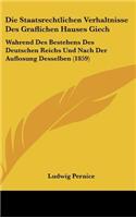 Die Staatsrechtlichen Verhaltnisse Des Graflichen Hauses Giech